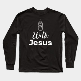 Catch Up With Jesus Long Sleeve T-Shirt